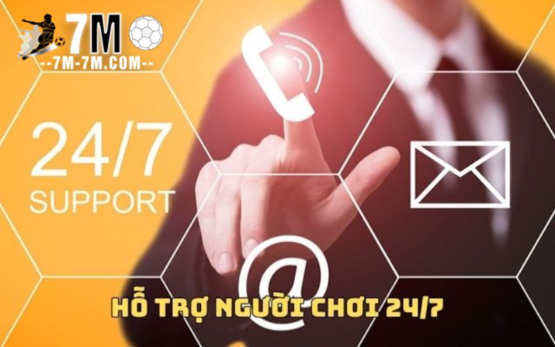 Bet thủ nhận được hỗ trợ người chơi 24/7