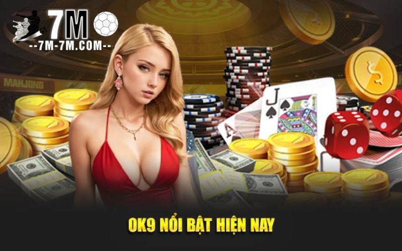 Những ưu điểm của nhà cái Ok9