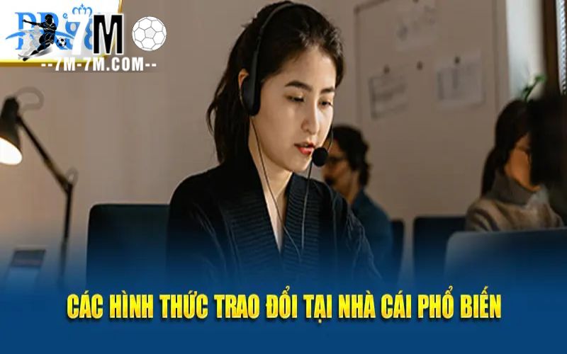 Các hình thức trao đổi tại nhà cái phổ biến