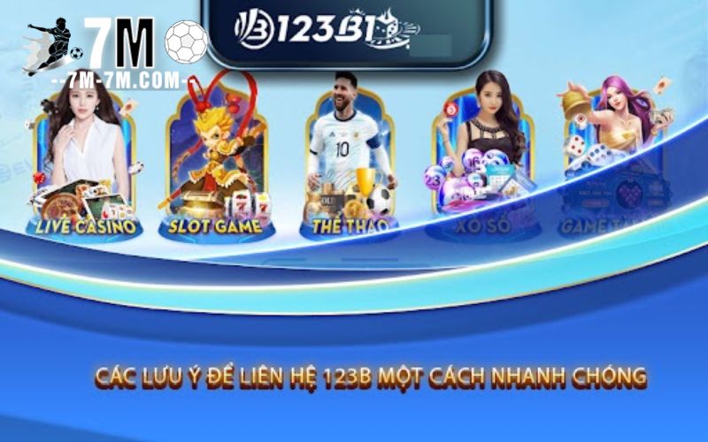 Khi nào nên liên hệ 123B để không bị gián đoạn trải nghiệm?